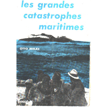 Les grandes catastrophes maritimes