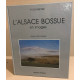 L'alsace bossue en images / edition originale numérotée