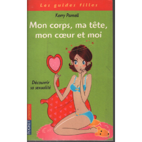 Mon corps ma tête mon coeur et moi