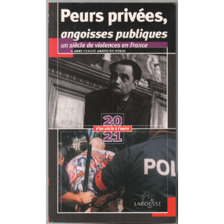 Peurs privées angoisses publiques