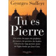 Tu es Pierre : L'histoire des vingt premiers siècles de l'Eglise...