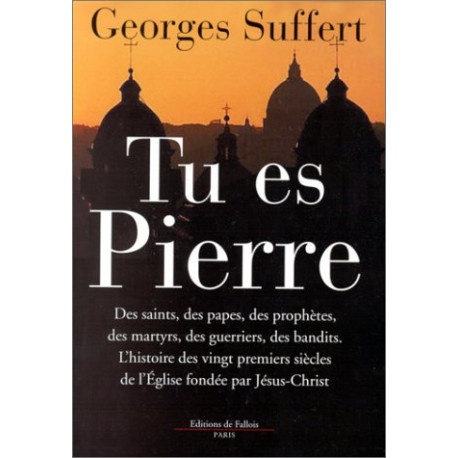 Tu es Pierre : L'histoire des vingt premiers siècles de l'Eglise...