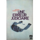 Une erreur judiciaire