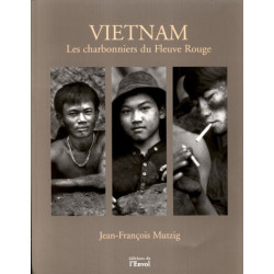 Vietnam : Les charbonniers du Fleuve Rouge