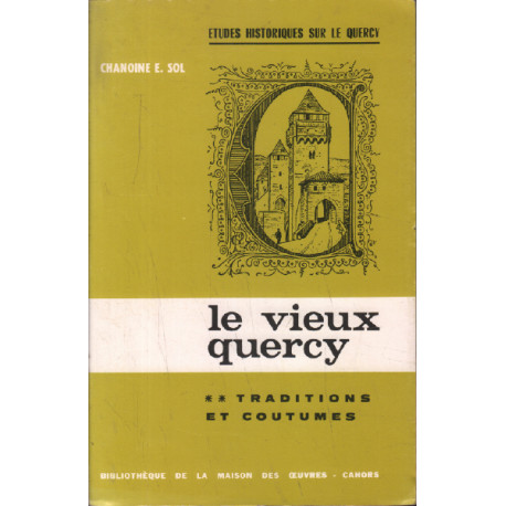 Le vieux quercy /tome 2 :traditions et coutumes