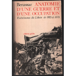 Anatomie d'une guerre et d'une occupation : évenements du liban de...