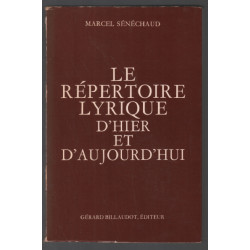 Le répertoire lyrique d'hier et d'aujourd'hui