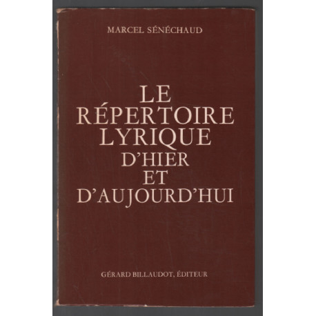 Le répertoire lyrique d'hier et d'aujourd'hui