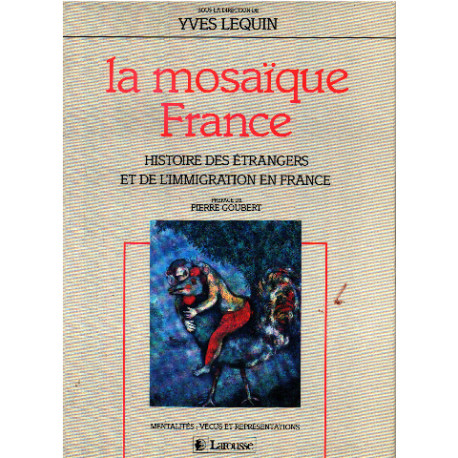 La Mosaïque France : Histoire des étrangers et de l'immigration