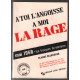 A toi l'angoisse à moi la rage ( mai 68 : les fresques de nanterre)