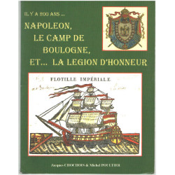 IL Y A 200 ANS ... NAPOLEON LE CAMP DE BOULOGNE ET ... LA LEGION...