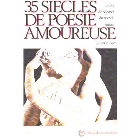 35 siecles de poesie amoureuses/ choix de poemes du monde entier