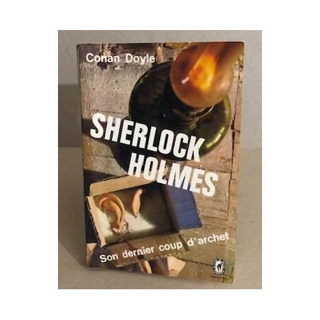 Sherlock holmes : son dernier coup d'archet