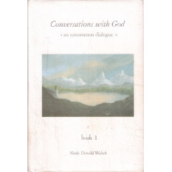 (Conversations with God: An Uncommon Dialogue/ tome 1