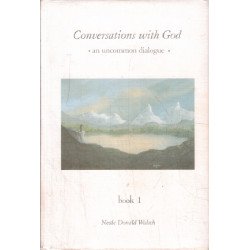 (Conversations with God: An Uncommon Dialogue/ tome 1