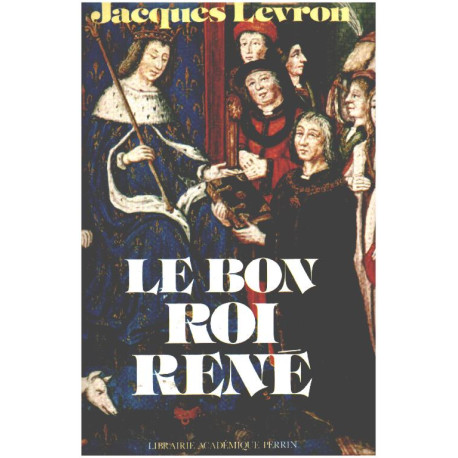 Le bon roi rene