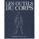 Les outils du corps