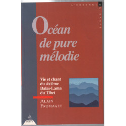 Océan de Pure Mélodie : Vie et chants du sixième dalaï-lama du Tibet