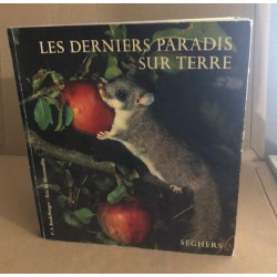 Les derniers paradis sur terre / 250 prises de vues font entrevoir...