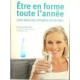 Etre en forme toute l'annee 500 astuces simples et faciles