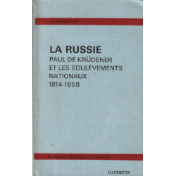 La russie paul de krudener et les soulèvements nationaux 1814-1858