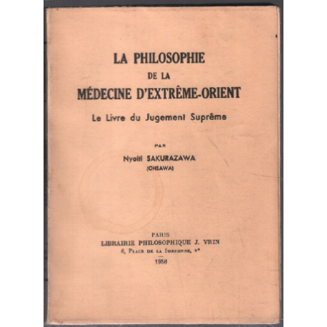 La philosophie de la médecine d'extrème orient