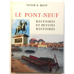 Le Pont Neuf : histoire et petites histoires