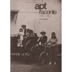 Apt raconte (1850-1950 ) - catalogue