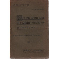 Livre d'or des officiers français de 1789 à 1815 d'apres leurs...