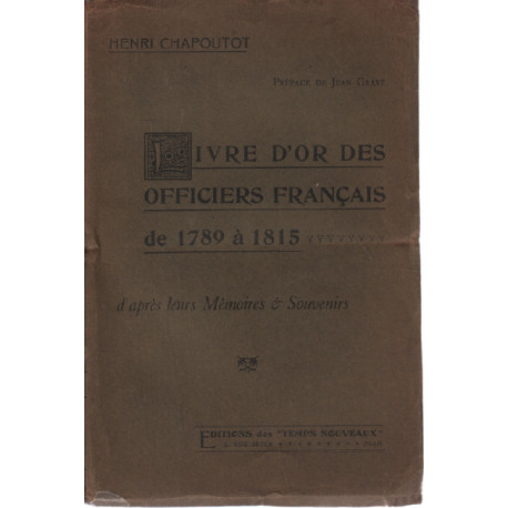 Livre d'or des officiers français de 1789 à 1815 d'apres leurs...