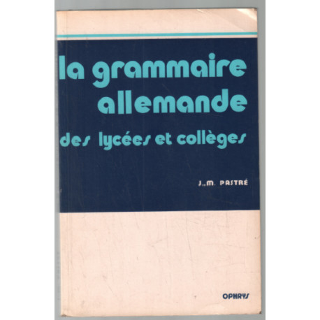 La Grammaire allemande des lycées et collèges