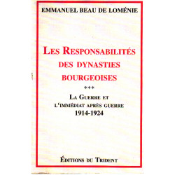 Les responsabilites des dynasties bourgeoises tome 3 : la guerre...