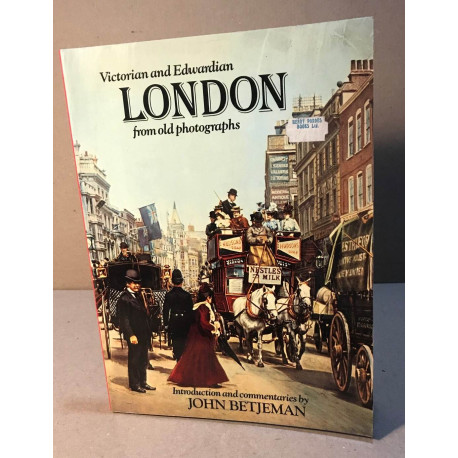 Victorian and Edwardian London from old photographs