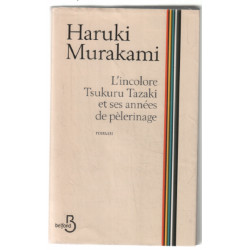 L'Incolore Tsukuru Tazaki et ses années de pèlerinage