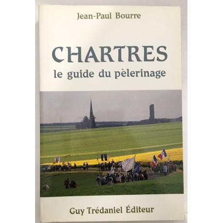 CHARTRES : le guide du pélerinage