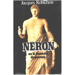 Neron ou la comedie du pouvoir