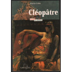 Cléopatre : la vie la légende