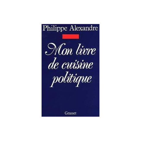 Mon livre de cuisine politique