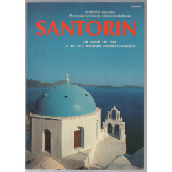 Santorin : un guide de l'île et de ses trésors archéologiques