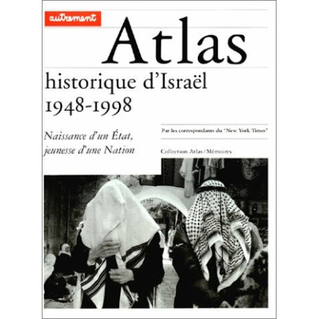 ATLAS HISTORIQUE D'ISRAEL 1948-1998