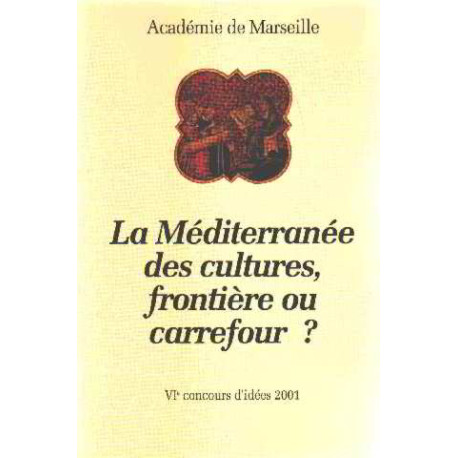 La mediterranée des cultures frontiere ou carrefour