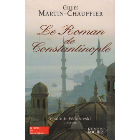 Le Roman de Constantinople - Prix Renaudot Essais 2005