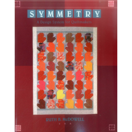 Symmetry: A Design System for Quiltmakers: A Design System for...