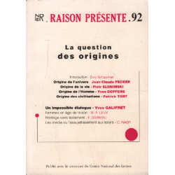 Raison presente n° 92 / la question des origines