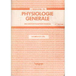 L'essentiel en physiologie générale / bio énergétique nerf muscle