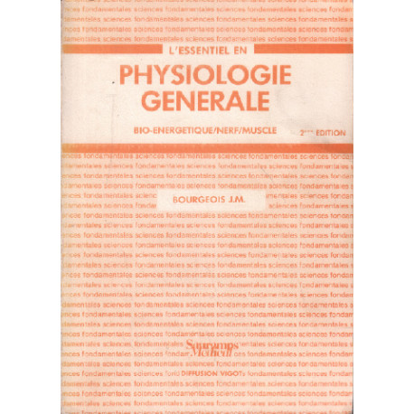 L'essentiel en physiologie générale / bio énergétique nerf muscle