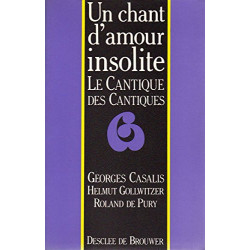 Un chant d'amour insolite : Le Cantique des cantiques