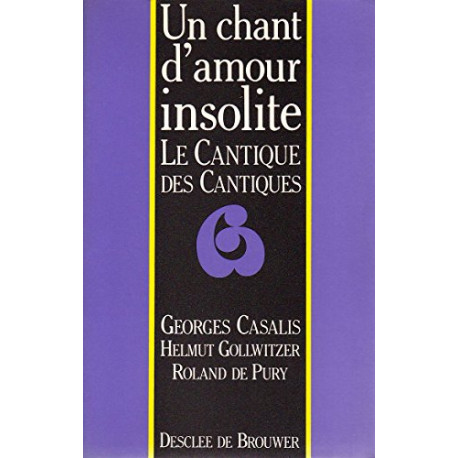 Un chant d'amour insolite : Le Cantique des cantiques