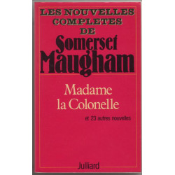 Les nouvelles completes de somerset maugham madame la colonelle et...