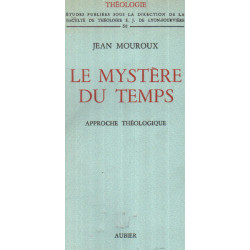 Le mystère du temps / approche théologique